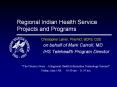 Regional Indian Health Service Projects and Programs PowerPoint PPT Presentation