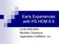 Early Experiences with PS HCM 8.9 PowerPoint PPT Presentation