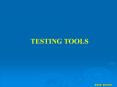 TESTING TOOLS PowerPoint PPT Presentation