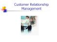 Customer Relationship Management What is CRM? Customer PowerPoint PPT Presentation