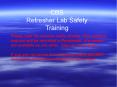 CBS  Lab Safety and Chemical Waste Refresher training 2007 PowerPoint PPT Presentation