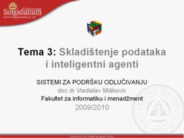 Tema 3: Skladiљtenje podataka i inteligentni agenti
