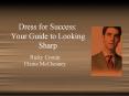 Dress for Success: Your Guide to Looking Sharp Ricky Cronin PowerPoint PPT Presentation