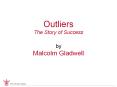 Outliers The Story of Success by Malcolm Gladwell PowerPoint PPT Presentation