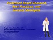 Evidenced Based Research, Best Practices, and Success Strategies