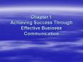 Chapter 1 Achieving Success Through Effective Business Communication PowerPoint PPT Presentation