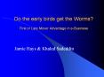 Do the early birds get the Worms? First or Late Mover PowerPoint PPT Presentation