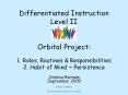 Differentiated Instruction Level II  Orbital Project: 1. Roles, Routines PowerPoint PPT Presentation