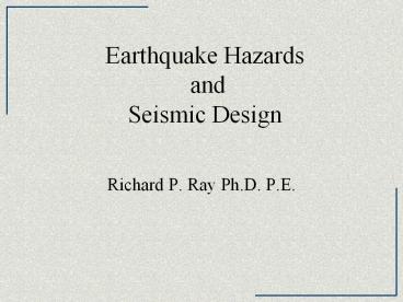 Earthquake Hazards and Seismic Design