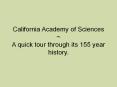 California Academy of Sciences ~ A quick tour through its 155 year history. PowerPoint PPT Presentation
