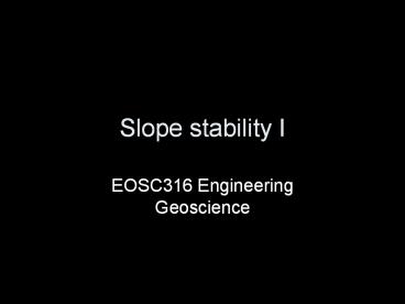 Slope stability I
