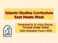 Islamic Studies Curriculum East Meets West Presented by Dr PowerPoint PPT Presentation
