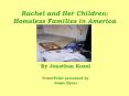 Rachel and Her Children: Homeless Families in America PowerPoint PPT Presentation