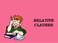 RELATIVE CLAUSES PowerPoint PPT Presentation