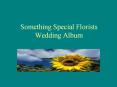 Something Special Florists Wedding Album PowerPoint PPT Presentation