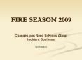 FIRE SEASON 2009 PowerPoint PPT Presentation