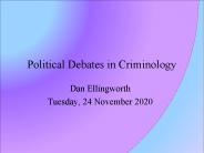 Political Debates in Criminology