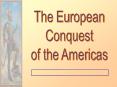 The European Conquest of the Americas PowerPoint PPT Presentation