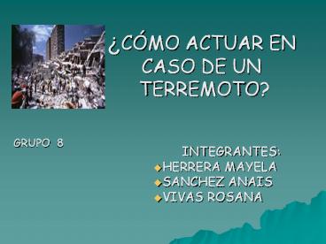 їCУMO ACTUAR EN CASO DE UN TERREMOTO?