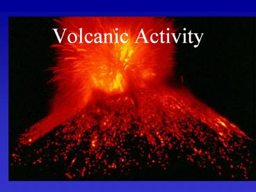 Volcanic Activity