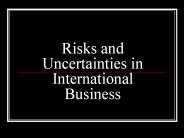 Risks and Uncertainties in International Business