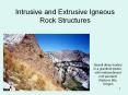 Intrusive and Extrusive Igneous Rock Structures PowerPoint PPT Presentation