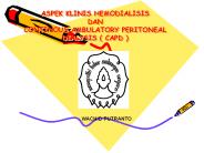 ASPEK KLINIS HEMODIALISIS DAN CONTINOUS AMBULATORY PERITONEAL DIALYSIS ( CAPD )