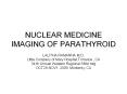 NUCLEAR MEDICINE IMAGING OF PARATHYROID PowerPoint PPT Presentation