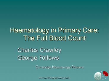 Haematology in Primary Care: The Full Blood Count