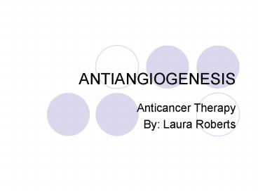 ANTIANGIOGENESIS