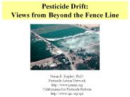 Pesticide Drift:  Views from Beyond the Fence Line