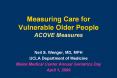 Measuring Care for Vulnerable Older People ACOVE Measures PowerPoint PPT Presentation