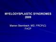 MYELODYSPLASTIC SYNDROMES 2009 PowerPoint PPT Presentation