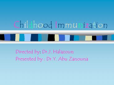 Childhood Immunization