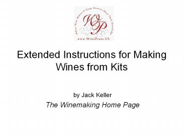 Extended Instructions for Making Wines from Kits