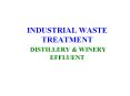 INDUSTRIAL WASTE TREATMENT DISTILLERY & WINERY EFFLUENT PowerPoint PPT Presentation