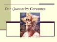 Don Quixote by Cervantes PowerPoint PPT Presentation