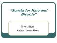 Sonata for Harp and Bicycle PowerPoint PPT Presentation