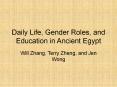 Daily Life, Gender Roles, and Education in Ancient Egypt PowerPoint PPT Presentation