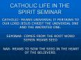 CATHOLIC LIFE IN THE SPIRIT SEMINAR PowerPoint PPT Presentation