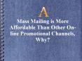 Mass Mailing is More Affordable Than Other On-line Promotional Channels, Why? PowerPoint PPT Presentation