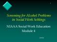 Screening for Alcohol Problems in Social Work Settings PowerPoint PPT Presentation
