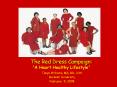 The Red Dress Campaign: A Heart Healthy Lifestyle PowerPoint PPT Presentation