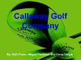 Callaway Golf Company PowerPoint PPT Presentation