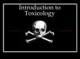Introduction to Toxicology PowerPoint PPT Presentation