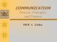 COMMUNICATION Process, Principles  and Purpose PowerPoint PPT Presentation