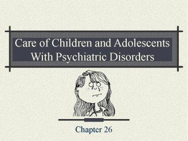 Care of Children and Adolescents With Psychiatric Disorders