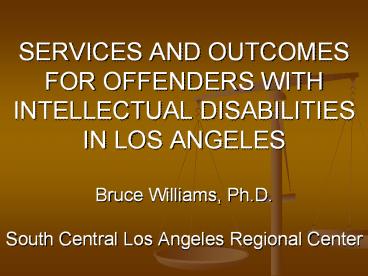 SERVICES AND OUTCOMES FOR OFFENDERS WITH INTELLECTUAL