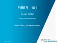 FIBER  101 George Wicker  Senior Accounts Manager  www.KnowYourNetwork.com PowerPoint PPT Presentation