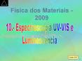 Fнsica dos Materiais - 2009 PowerPoint PPT Presentation
